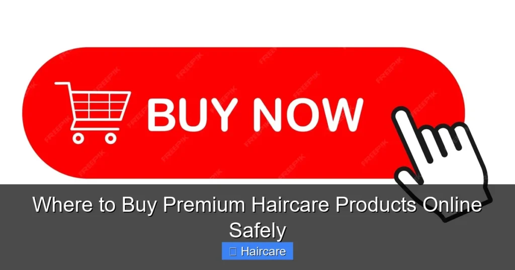 Featured image for Where to Buy Premium Haircare Products Online Safely