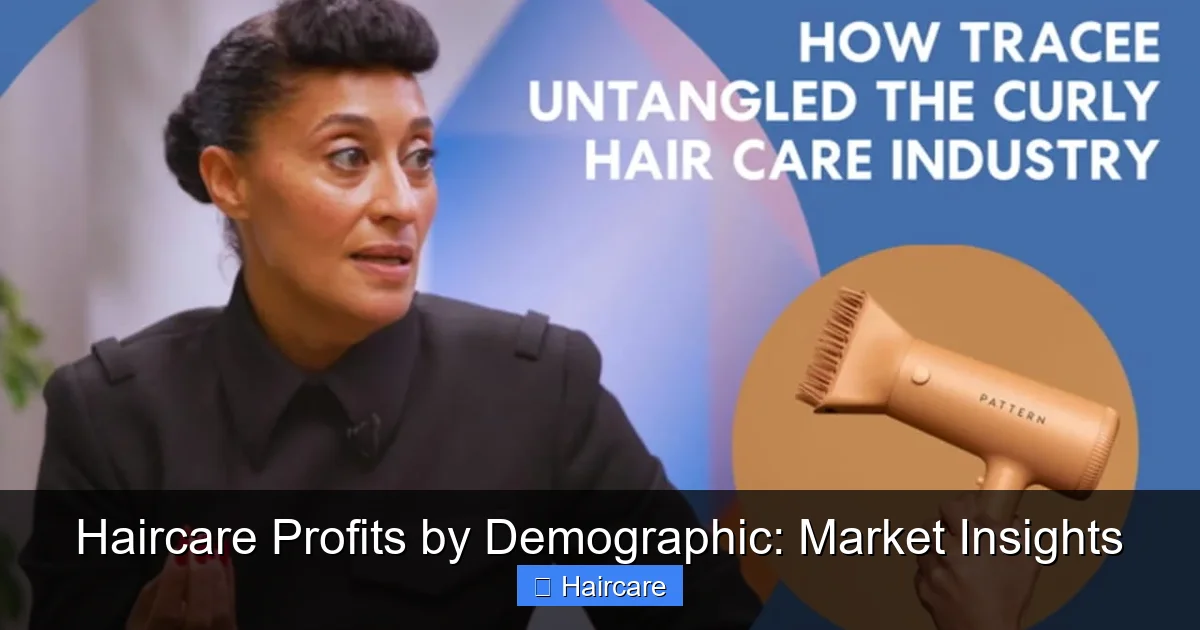Featured image for Haircare Profits by Demographic: Market Insights