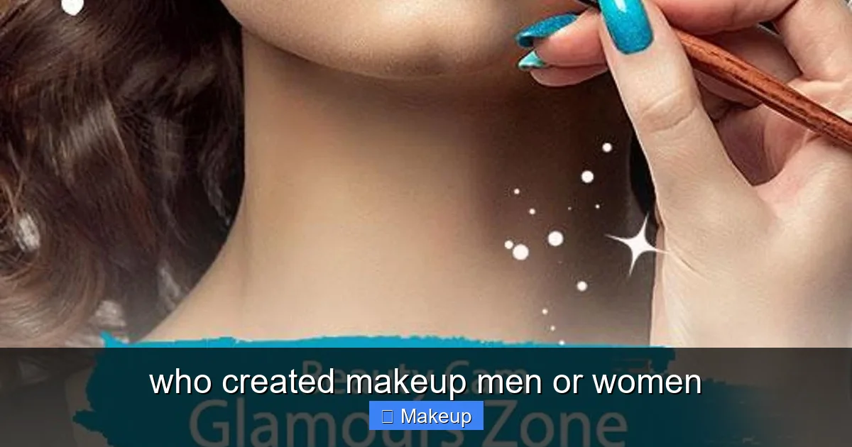 Featured image for who created makeup men or women