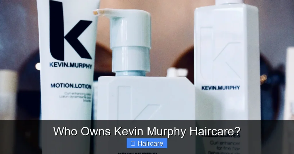 Featured image for Who Owns Kevin Murphy Haircare?