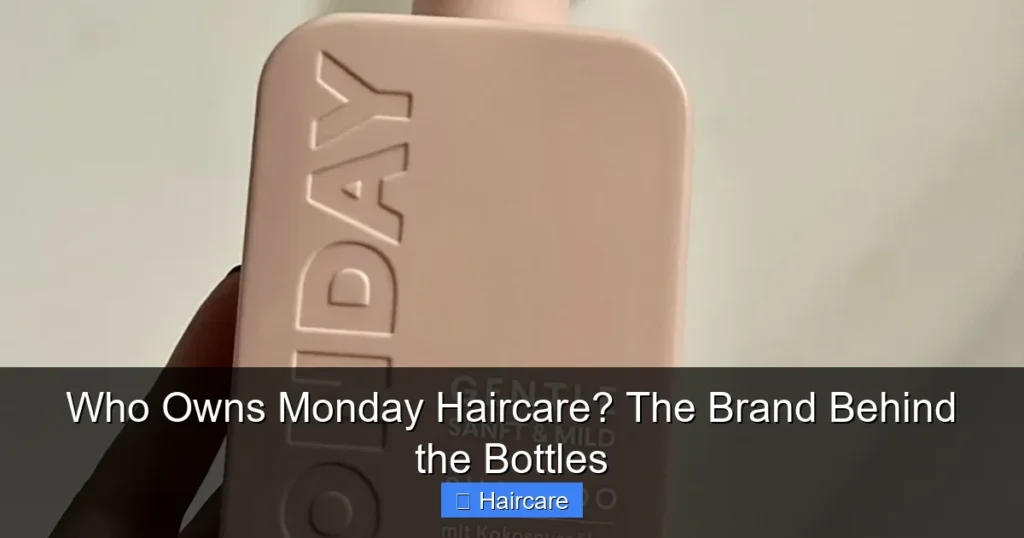 Featured image for Who Owns Monday Haircare? The Brand Behind the Bottles