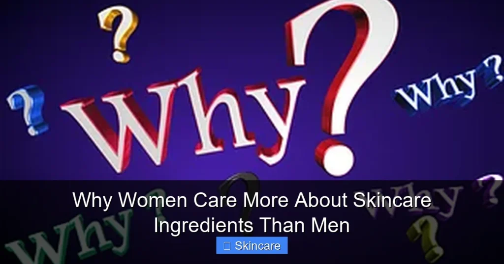 Featured image for Why Women Care More About Skincare Ingredients Than Men