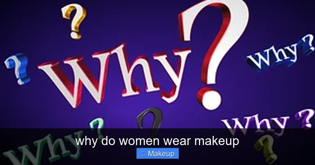 Featured image for why do women wear makeup