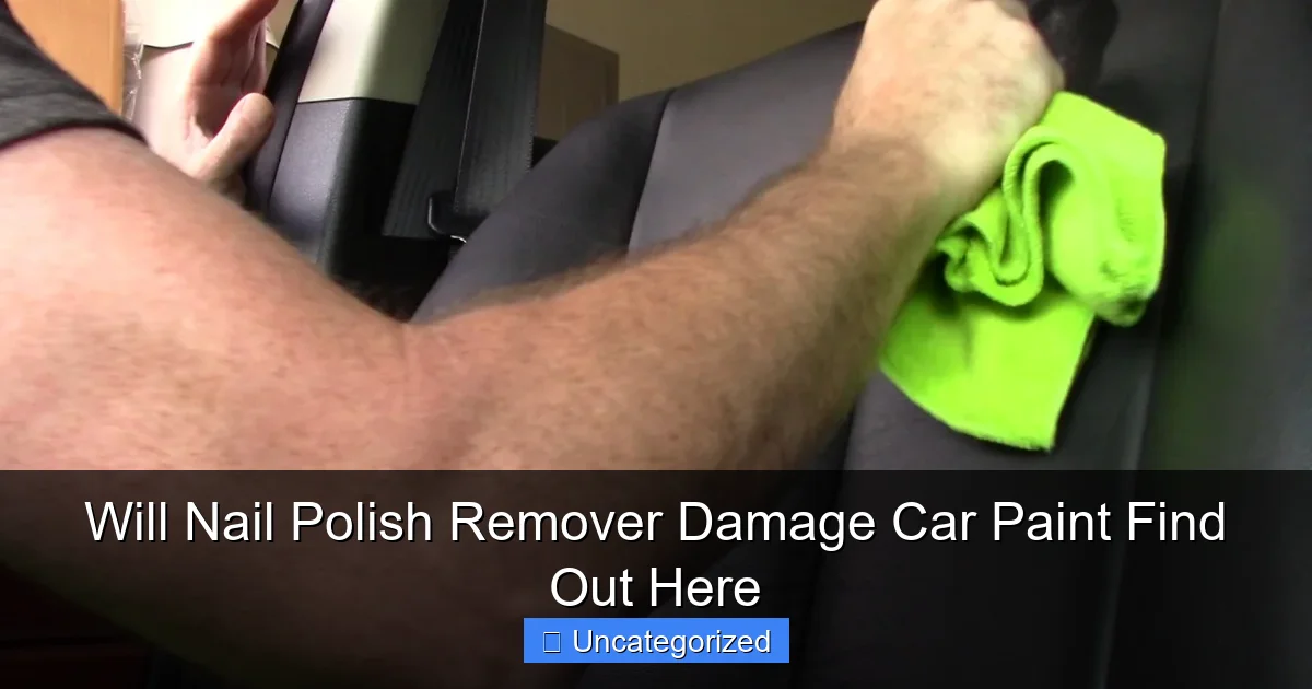 Will Nail Polish Remover Damage Car Paint Find Out Here